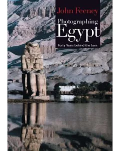 Photographing Egypt: Forty Years Behind The Lens