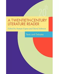 A Twentieth-Century Literature Reader: Texts And Debates
