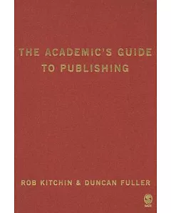 The Academic’s Guide To Publishing