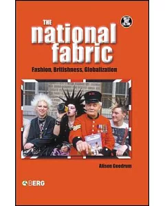 The National Fabric: Fashion, Britishness, Globalization