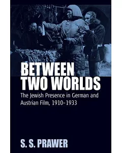 Between Two Worlds: The Jewish Presence In German And Austrian Film, 1910-1933