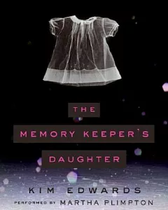 The Memory Keeper’s Daughter