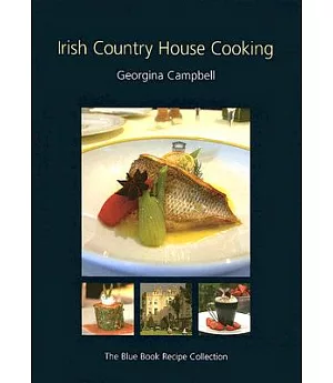 Irish Country House Cooking: The Blue Book Recipe Collection