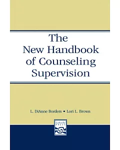 The New Handbook Of Counseling Supervision