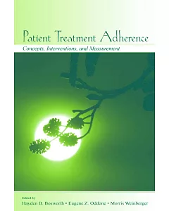 Patient Treatment Adherence: Concepts, Interventions, And Measurement