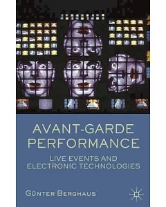 Avant-garde Performance: Live Events And Electronic Technologies