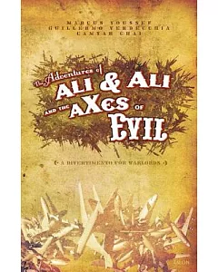 The Adventures Of Ali & Ali And The Axes Of Evil: A Divertimento For Warlords
