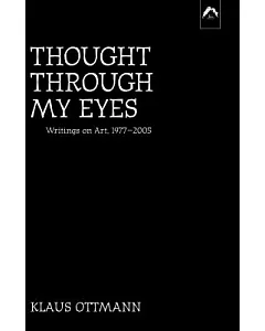 Thought Through My Eyes: Writing About Art