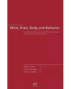 Mind, Brain, Body, And Behavior: The Foundations Of Neuroscience And Behavioral Research at the National Institutes of Health