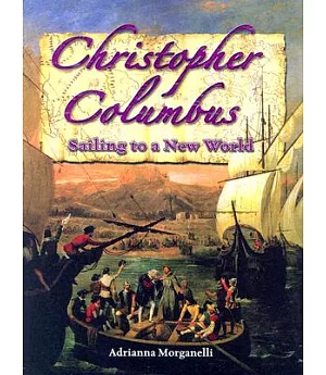 Christopher Columbus: Sailing To A New World
