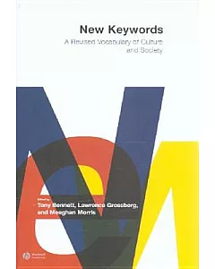 New Keywords: A Vocabulary Of Culture And Society