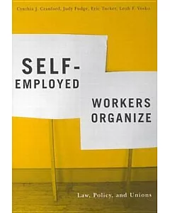 Self-Employed Workers Organize: Law, Policy, And Unions