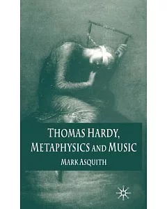 Thomas Hardy, Metaphysics And Music