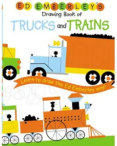 Ed emberley’s Drawing Book Of Trucks And Trains: Learn to draw the Ed emberley way!