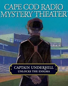Captain Underhill Unlocks The Enigma