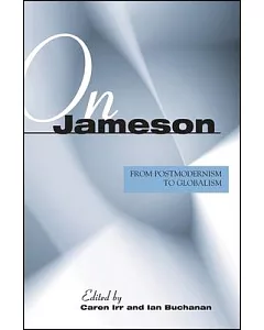 On Jameson: From Postmodernism To Globalization