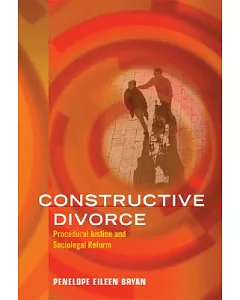 Constructive Divorce: Procedural Justice And Sociolegal Reform