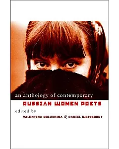 An Anthology Of Contemporary Russian Women Poets