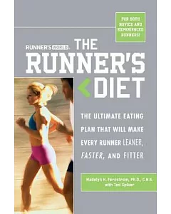 Runner’s World the Runner’s Diet: The Ultimate Eating Plan Thar Will Make Every Runner and Walker Leaner, Faster, and Fitter