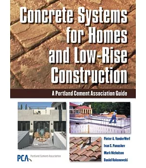 Concrete Systems For Homes and Low-Rise Construction: A Portland Cement Association Guide