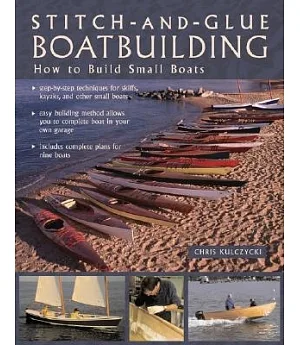 Stitch-and-glue Boatbuilding: How To Build Kayaks and Other Small Boats