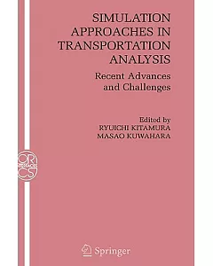 Simulation Approaches In Transportation Analysis: Recent Advances And Challenges