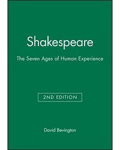 Shakespeare: The Seven Ages Of Human Experience