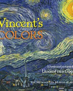 Vincent’s Colors: Words And Pictures by Vincent Van Gogh