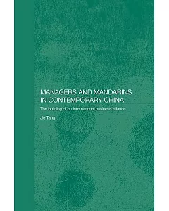Managers And Mandarins In China: The Building Of An International Business Alliance