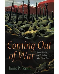 Coming Out Of War: Poetry, Grieving, And The Culture Of The World Wars