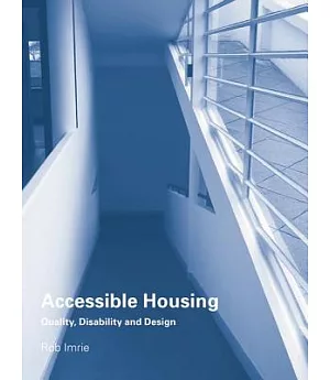 Accessible Housing: Quality, Disability, and Design