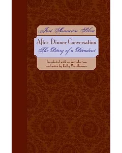 After-Dinner Conversation: The Diary Of A Decadent