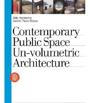 Contemporary Public Space: Un-volumetric Architecture