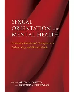 Sexual Orientation And Mental Health: Examining Identity And Development in Lesbian, Gay, And Bisexual People