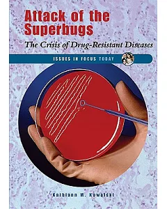 Attack Of The Superbugs: The Crisis Of Drug-resistant Diseases