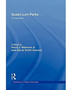 Suzan-lori Parks: A Casebook