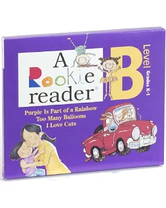 A Rookie Reader: Purple Is Part of a Rainbow, Too Many Balloons, I Love Cats: Level B, Grades K-1