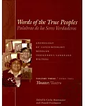 Words Of The True Peoples/ Palabras de los Seres Veraderos: Anthology of Contempoarary Mexican Indigenous-language Writers: Thea