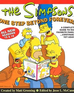 The Simpsons One Step Beyond Forever: A Complete Guide To Our Favorite Family...continued Yet Again