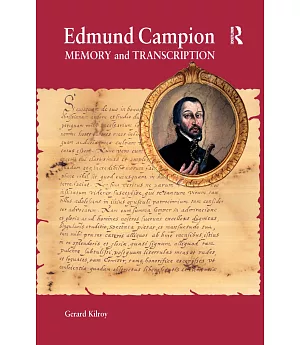 Edmund Campion: Memory And Transcription