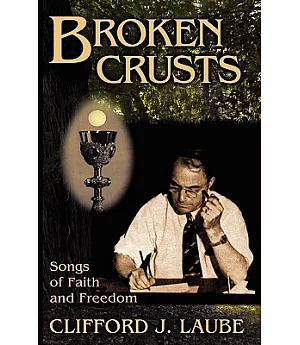 Broken Crusts: Songs of Faith and Freedom