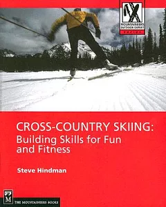 Cross-Country Skiing: Building Skills for Fun and Fitness