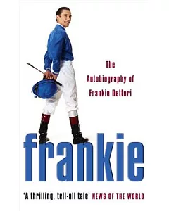 Frankie: The Autobiography Of Frankie dettori