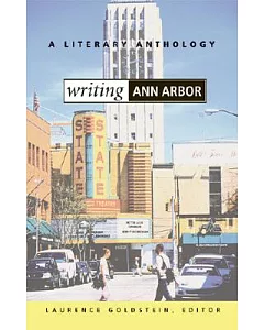 Writing Ann Arbor: A Literary Anthology