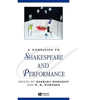 A Companion to Shakespeare And Performance