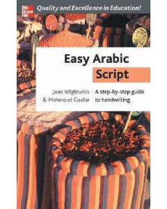 Easy Arabic Script: A Step-By-Step Guide To Handwriting