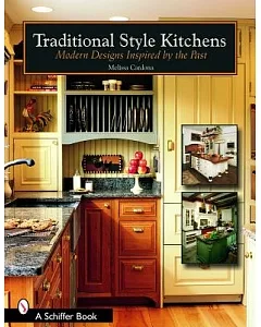 Traditional Style Kitchens: Modern Designs Inspired By The Past