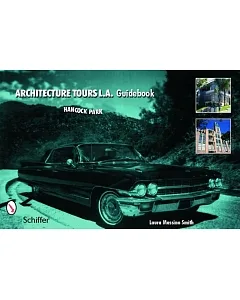 Architecture Tours L.A. Guidebook: Hancock Park / Miracle Mile