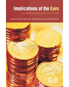 Implications of the Euro: A Critical Perspective from the Left