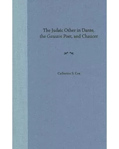 The Judaic Other in Dante, the Gawain Poet, And Chaucer